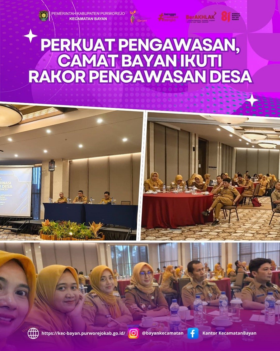 PERKUAT PENGAWASAN, CAMAT BAYAN IKUTI RAKOR PENGAWASAN DESA