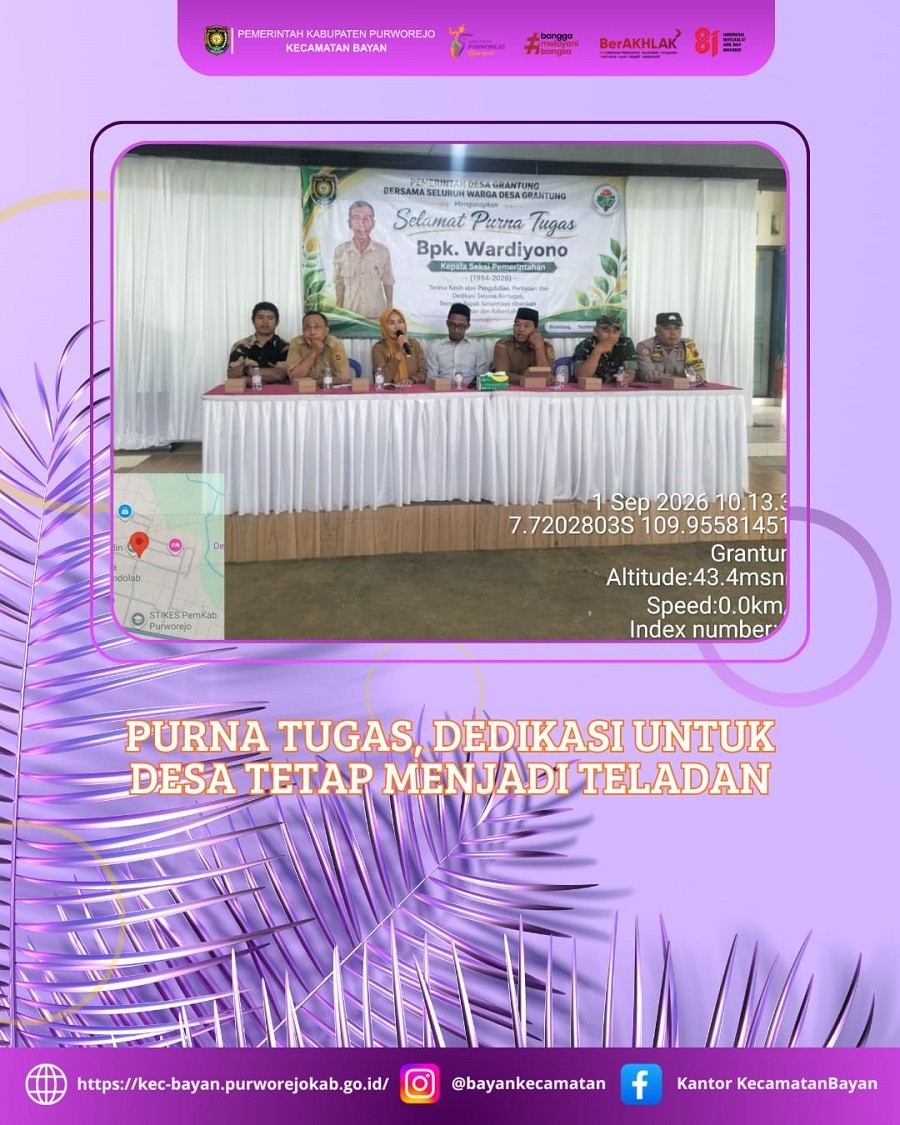 PURNA TUGAS, DEDIKASI UNTUK DESA TETAP MENJADI TELADAN