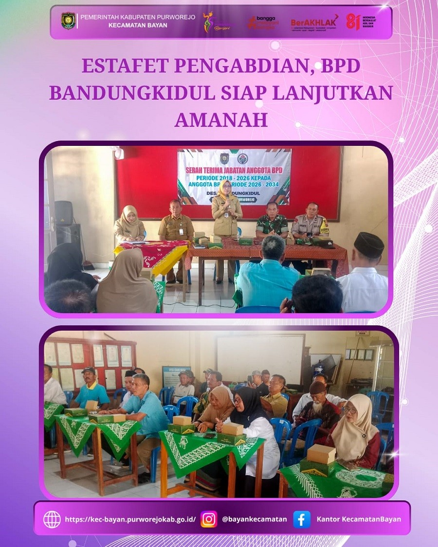 ESTAFET PENGABDIAN, BPD BANDUNGKIDUL SIAP LANJUTKAN AMANAH