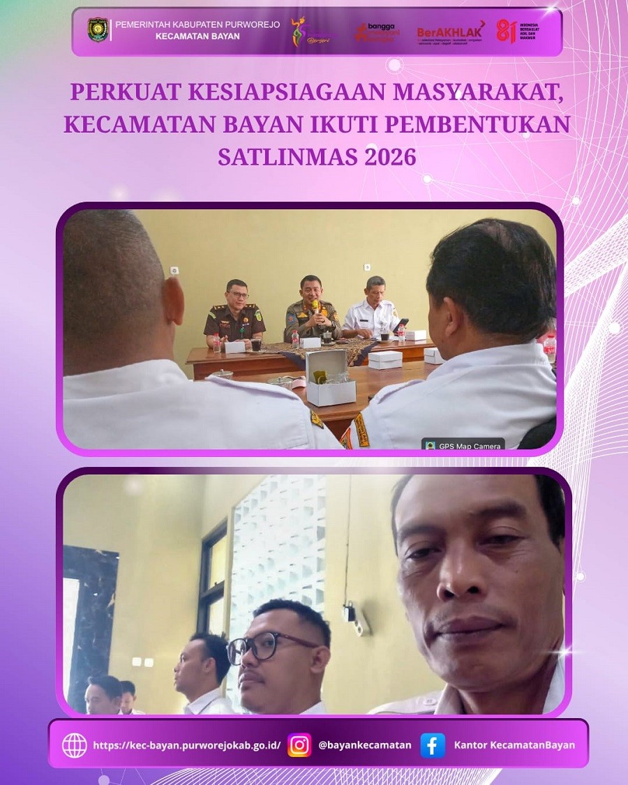 PERKUAT KESIAPSIAGAAN MASYARAKAT, KECAMATAN BAYAN IKUTI PEMBENTUKAN SATLINMAS 2026