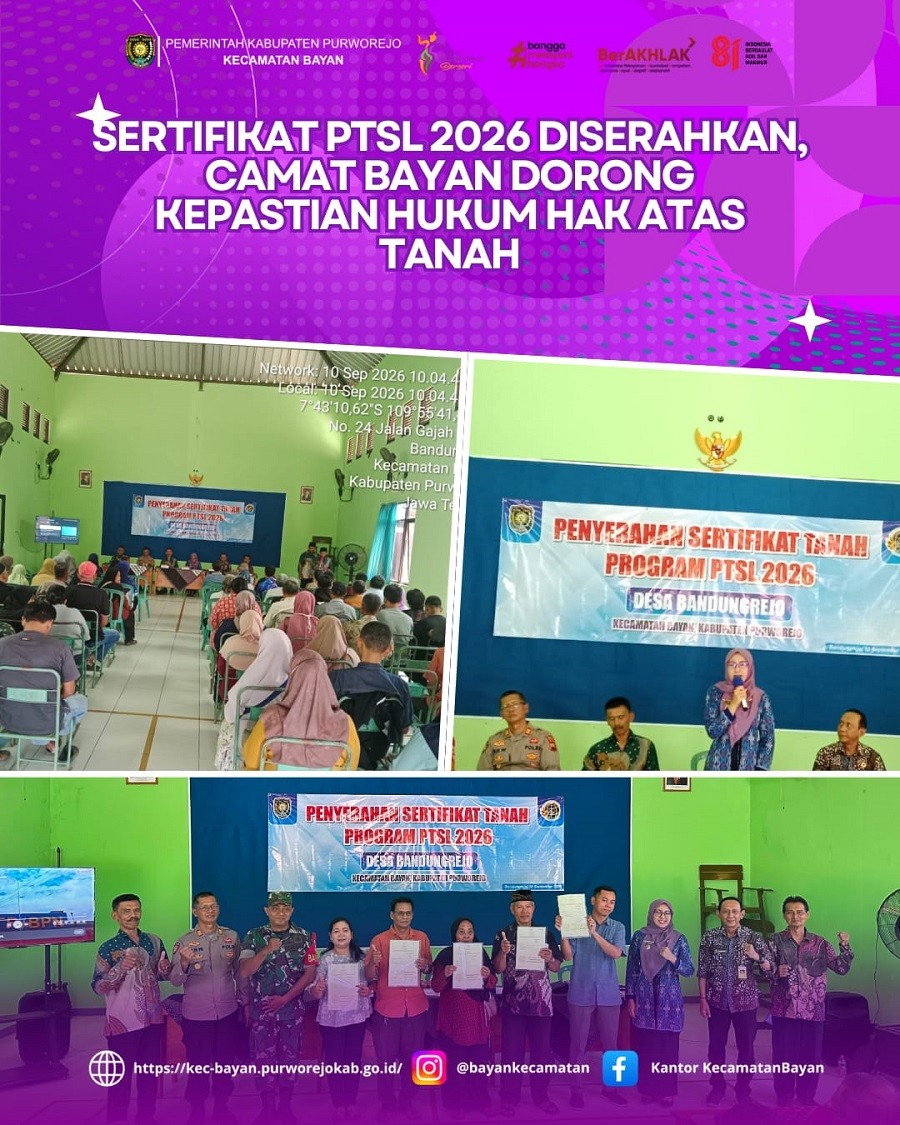 SERTIFIKAT PTSL 2026 DISERAHKAN, CAMAT BAYAN DORONG KEPASTIAN HUKUM HAK ATAS TANAH