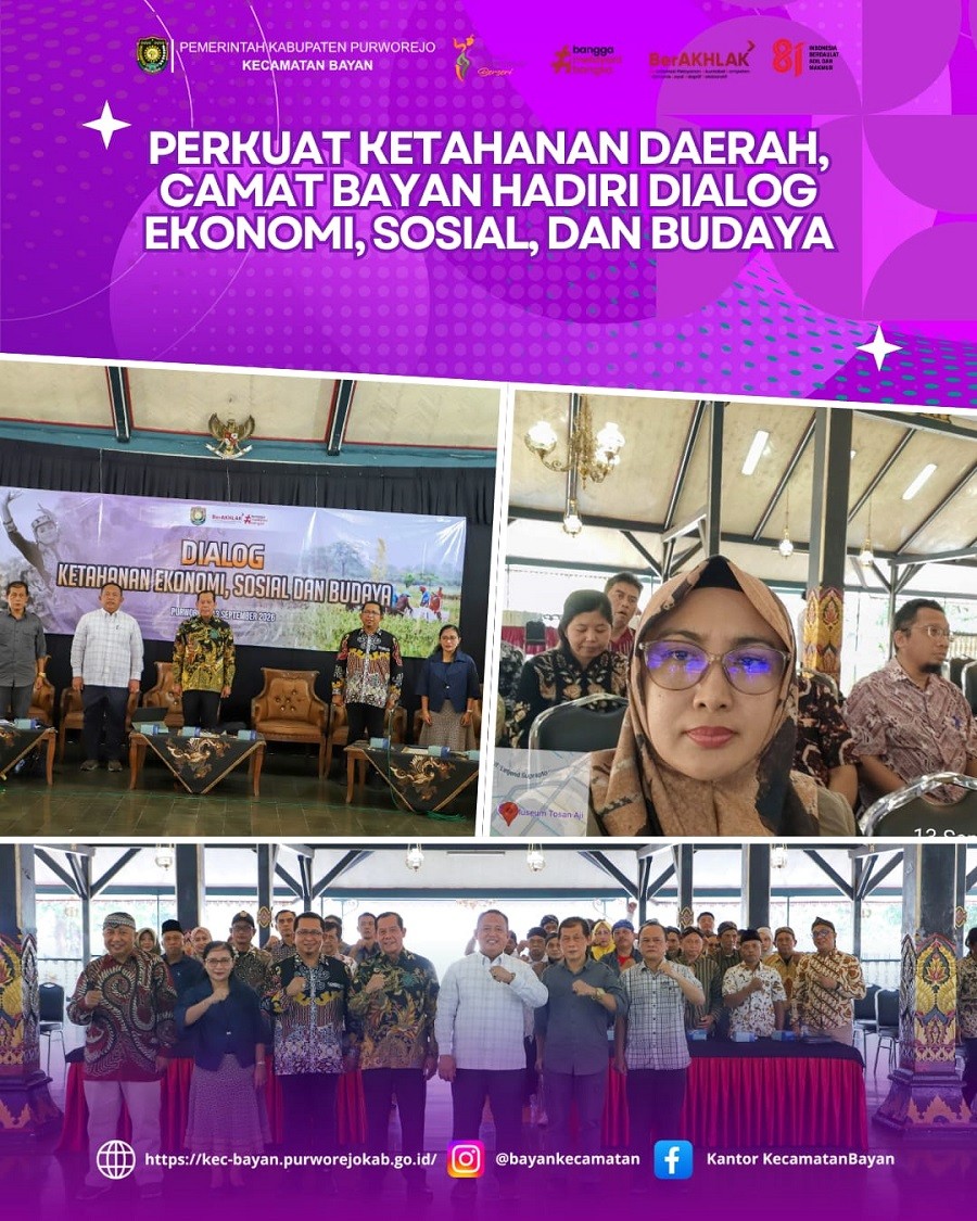 PERKUAT KETAHANAN DAERAH, CAMAT BAYAN HADIRI DIALOG EKONOMI, SOSIAL, DAN BUDAYA